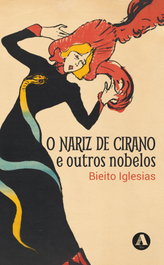 O nariz de Cirano e outros nobelos, Bieito Iglesias - AIRA EDITORIAL