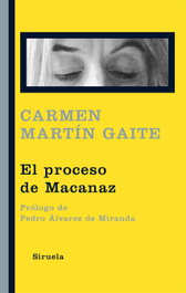El proceso de Macanaz, Carmen Martín Gaite - SIRUELA