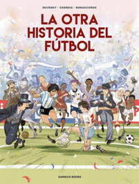 La otra historia del fútbol, Mickaël Correia - GARBUIX BOOK