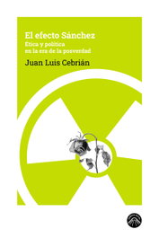 El efecto Sánchez, Juan Luis Cebrián - LADERA NORTE