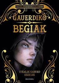 (eus).itzalik gabeko izakiak, Daniel Hernandez Cambers - IBAIZABAL