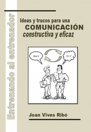 BUKBOK, Entrenando al entrenador. Ideas y trucos para una comunicación constante eficaz - Joan Vives Ribó