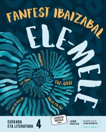 IBAIZABAL, EUSKARA LITERATURA 4ºEP P.VASCO 23 FANFEST - AA.VV