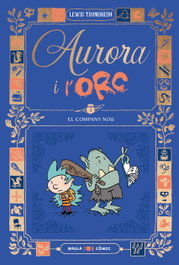 Aurora i l'Orc. El company nou, Lewis Trondheim - BAULA