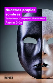 Nuestras propias sombras, Anselm Grun - NARCEA
