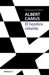 DEBOLSILLO, El hombre rebelde, Albert Camus - DEBOLSILLO