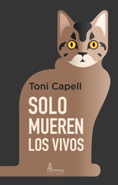 Solo mueren los vivos, Toni Capell - PARNASS