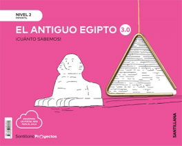 SANTILLANA Cuanto Sabemos Nivel 2 El Antiguo Egipto 3.0, AA.VV - SANTILLANA