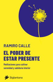 El poder de estar presente, Ramiro Calle - SIGLANTANA