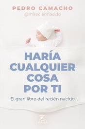 ESPASA CALPE, Haría cualquier cosa por ti, Pedro Camacho - ESPASA CALPE