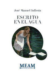 Escrito en el agua, José Manuel Infiesta - INFIESTA EDITOR