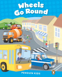 PENGUIN Penguin Kids 1 Wheels Go Round Reader CLIL, Rachel Wilson