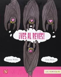 FONDO CULTURA ECONOMICA (FCE), ¡ves al reves! - Jeanne Willis / Tony Ross