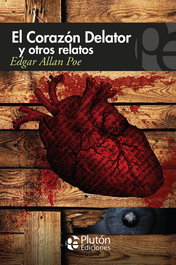 PLUTON EDICIONES, El corazón delator y otros relatos - Edgar Allan Poe