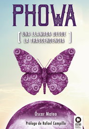 PHOWA. UNA LLAMADA DESDE LA TRANSCENDENCIA. (BUSCADORES DE L), Mateo Quintana, Óscar - KOLIMA