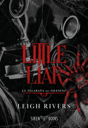 SIREN BOOKS Little Liar (La telaraña del silencio 2), Leigh Rivers