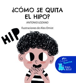 EDEBE, Cómo se quita el hipo - Mis cuentos favoritos Tren Azul