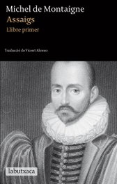 Assaigs (Llibre Primer), Michel de Montaigne - LABUTXACA