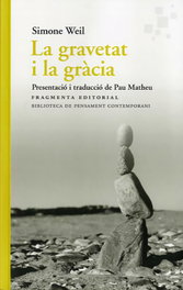 La gravetat i la gràcia, Simone Weil - FRAGMENTA