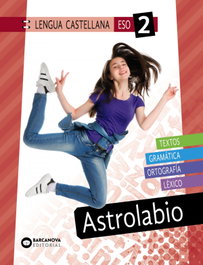 Astrolabio 2 ESO Lengua Castellana, Eva Maria Garrigosa Solà - BARCANOVA