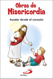 Las obras de la misericordia, VV.AA. - SAN PABLO EDITORIAL