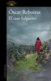 ALFAGUARA, El caso Salgueiro, Óscar Reboiras - ALFAGUARA