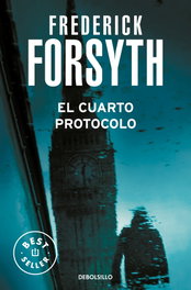 El cuarto protocolo, Frederick Forsyth - DEBOLSILLO