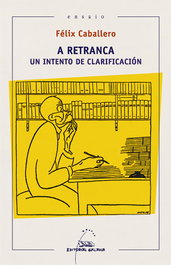 A retranca. Un intento de clarificación, Félix Caballero - GALAXIA