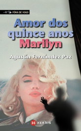Amor dos quince anos, Marilyn, Agustín Fernández Paz - XERAIS
