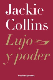 Lujo y poder, Jackie Collins - BOOKS4POCKET EDITORIAL