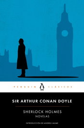 PENGUIN CLASICOS, Sherlock Holmes: novelas - Arthur Conan Doyle