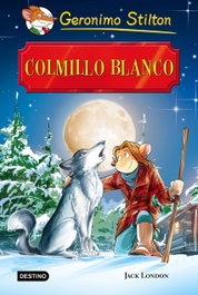 Destino Infantil Colmillo Blanco (Grandes Historias Geronimo Stilton)