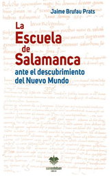 La Escuela de Salamanca ante el descubrimiento del Nuevo Mundo, Jaime Brufau Prats - SAN ESTEBAN
