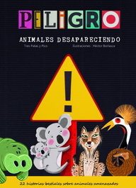 ¡Peligro! Animales desapareciendo, Varios - TU CUENTO Y TU