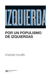 Por un populismo de izquierdas, Chantal Moufee - AKAL