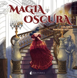 NOCTURNA EDICIONES Magia oscura. Colorea: Fantasia gotica
