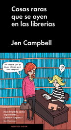 Cosas raras que se oyen en las librerias, Jen Campbell - MALPASO