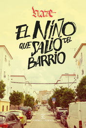El niño que salió del barrio, Haze - ESPASA CALPE