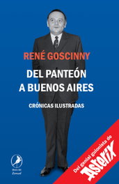 Del Panteon a Buenos Aires, René Goscinny - Libros del Zorzal