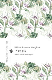 La carta, William Somerset Maugham - INVISIBLES EDICIONES
