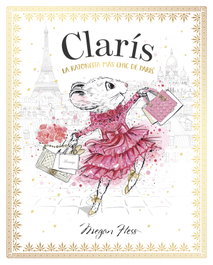 EDEBE, Clarís 1: La ratoncita más chic de París, Megan Hess - EDEBE