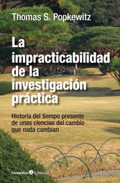 La impracticabilidad de la investigación práctica, Thomas Stanley Popkewitz - OCTAEDRO EDICIONES