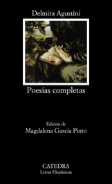 Poesías completas, Delmira Agustini - CATEDRA