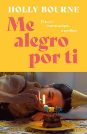 Me alegro por ti, Holly Bourne - STEFANO