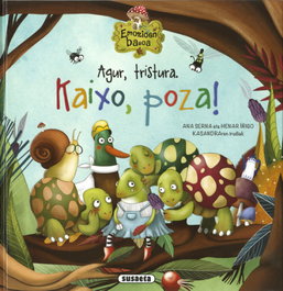 Agur, tristura. Kaixo, poza! - Ana Serna - SUSAETA EDICIONES