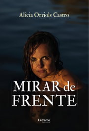 LETRAME, Mirar de frente, Alicia Orriols Castro - LETRAME