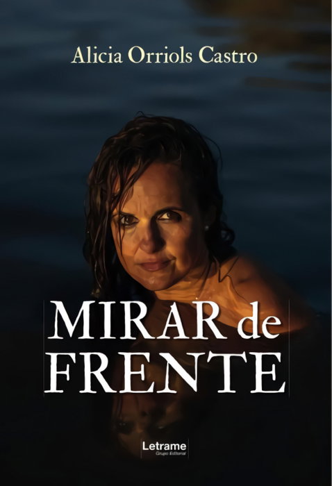 LETRAME, Mirar de frente, Alicia Orriols Castro - LETRAME