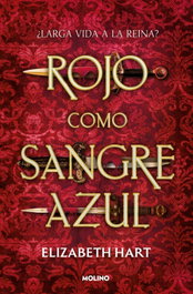 Rojo como sangre azul, Elizabeth Hart - RBA MOLINO