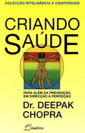 DINALIVRO (PORT).CRIANDO SAUDE, Deepak Chopra