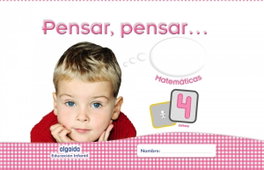Pensar, pensar 4 años matemáticas, Campuzano Valiente, Maria Dolores - ALGAIDA